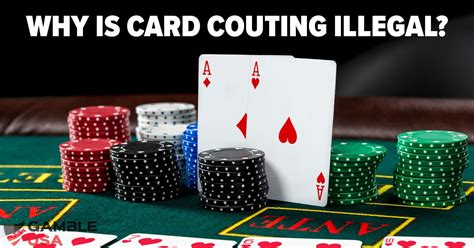is it illegal to count cards|Reasons Why Card Counting is Illegal at Casinos .